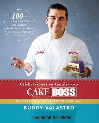 Libro - Celebraciones En Familia Con Cake Boss - Buddy Valas
