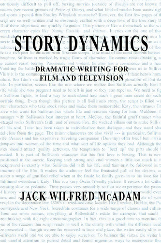 Story Dynamics, De Jack W Mcadam. Editorial Iuniverse, Tapa Blanda En Inglés