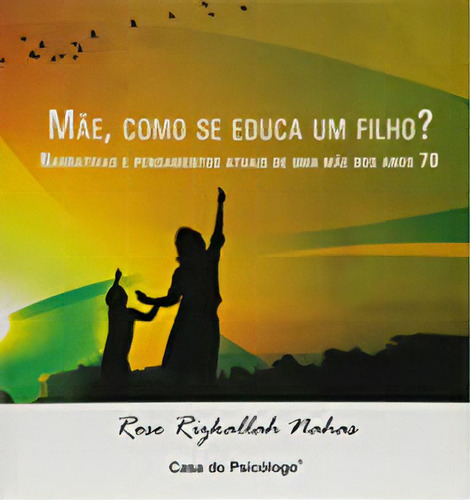 Mae, Como Se Educa Um Filho?, De . Nahas. Editorial Casa Do Psicologo, Tapa Dura En Português