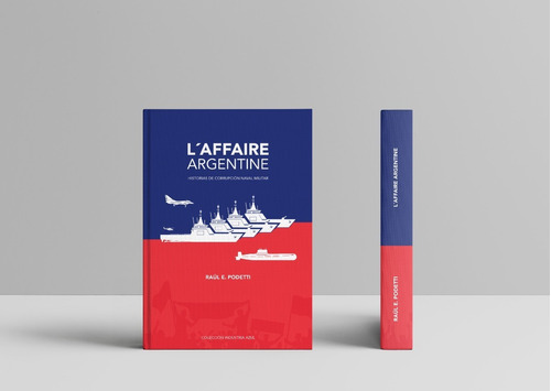 L'affaire Argentine - Historias De Corrupción Naval Militar