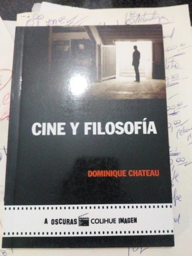 Chateau. Cine Y Filosofia. Edit. Colihue. Nuevo!