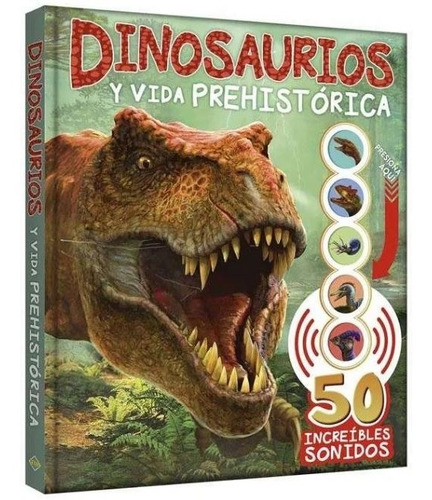 Libro Dinosaurios Y Vida Prehistórica Con Sonidos, De Vários. Editorial Lexus, Tapa Dura En Español