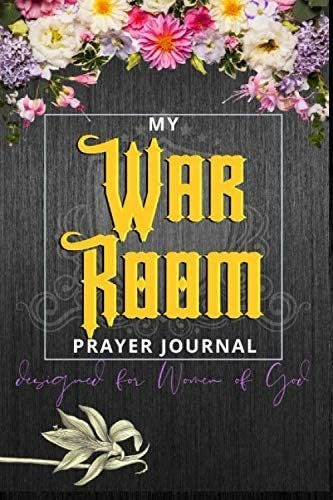 Libro En Inglés: My War Room Prayer Journal: A Prayer Journa