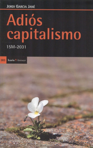 Libro Adios Capitalismo. 15m-2031