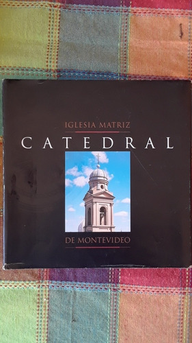Iglesia Matriz. Catedral De Montevideo. Excelente Edición.