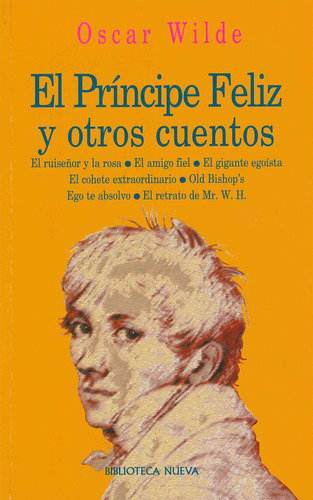 EL PRINCIPE FELIZ Y OTROS CUENTOS, de Wilde, Oscar. Editorial Biblioteca Nueva, tapa blanda en español, 2016