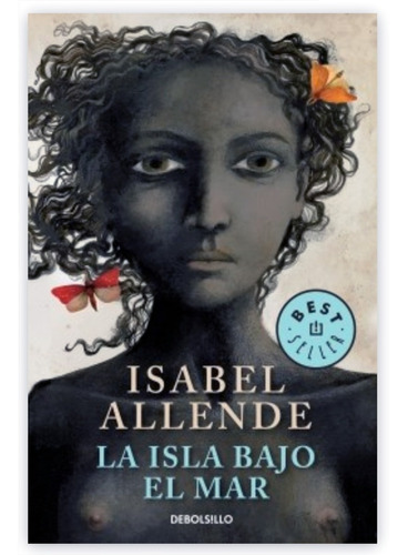 La Isla Bajo El Mar - Isabel Allende