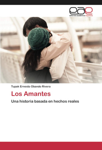 Libro: Los Amantes: Una Historia Basada Hechos Reales (sp