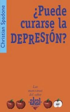 Libro Puede Curarse La Depresión? De Christian Spadone Akal