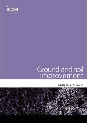 Ground And Soil Improvement (geotechnique Symposium In Pr...