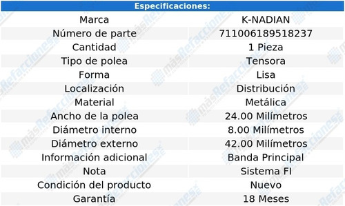 Polea Tensora Distribucion K-nadian Suzuki Swift L3 1.0l 89