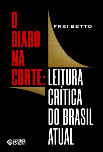 O Diabo na Corte: Leitura Crítica do Brasil Atual, de Betto, Frei. Cortez Editora e Livraria LTDA, capa mole em português, 2020