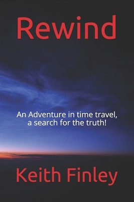 Libro Rewind: An Adventure In Time Travel, A Search For T...