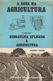 A Água Na Agricultura - Hidráulica Aplicada...