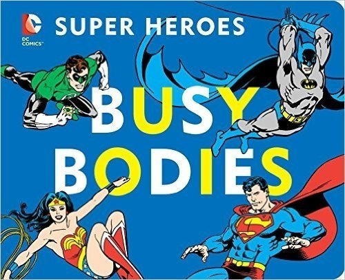 Super Heroes: Busy Bodies