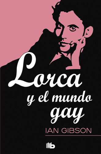 Libro: Lorca Y El Mundo Gay Lorca And The Gay World (spanish