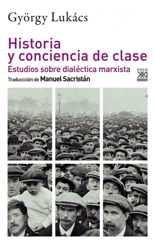 Historia Y Conciencia De Clase - Lukacs, Gyorgy