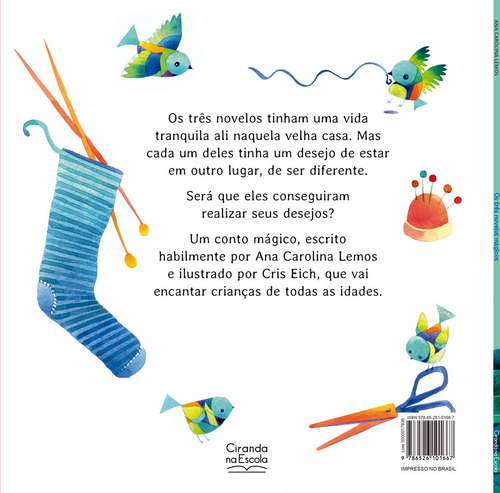 Os Três Novelos Mágicos: Não Tem Subtítulo, De Ana Carolina Lemos. Tem Série, Vol. 1. Editorial Ciranda Na Escola, Capa Mole, Primeira Edição Em Português, 2024