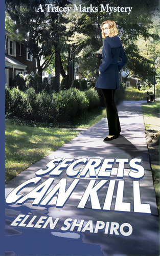 Secrets Can Kill, De Shapiro, Ellen. Editorial Indies United Pub House Llc, Tapa Blanda En Inglés