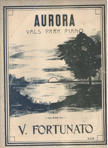 Partitura Original Del Vals Para Piano Aurora De V Fortunato