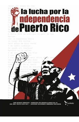 Libro La Lucha Por La Independencia De Puerto Rico - Corr...