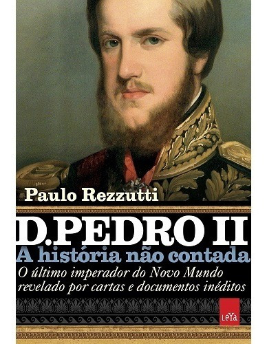 Livro Dom Pedro Ii - A História Não Contada *