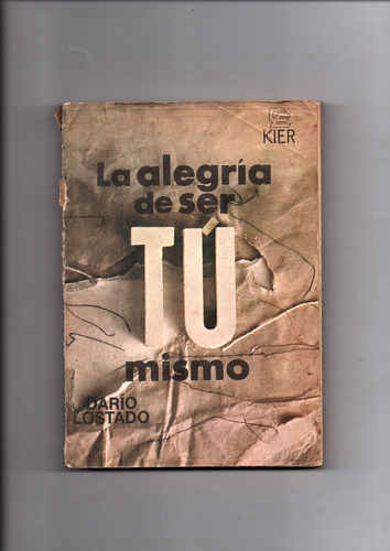 La Alegría De Ser Tu Mismo - Diario Costado   Ñ314