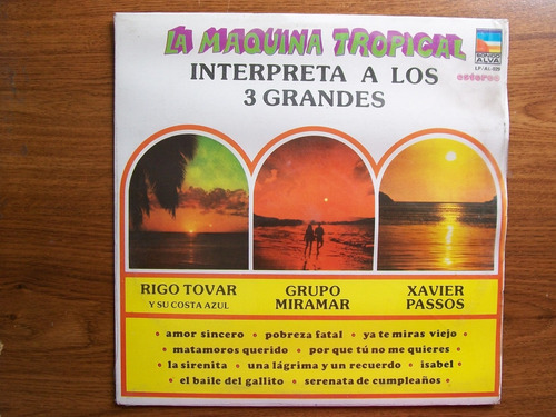 La Máquina Tropical Interpreta A Los 3 Grandes. Disco Lp 