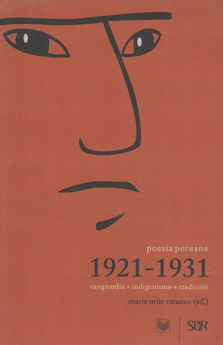 Poesía Peruana 1921-1931 Vanguardia + Indigenismo + Tradición, De Ortiz Canseco, Marta. Editorial Iberoamericana, Tapa Blanda, Edición 1 En Español, 2013