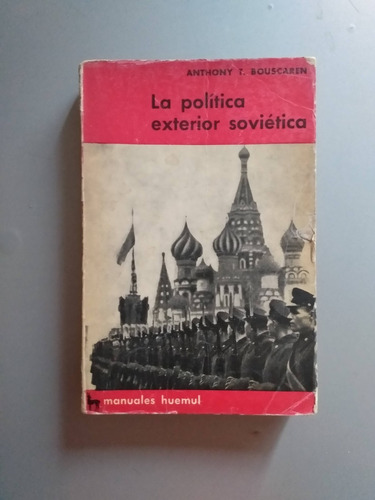 Política Exterior Soviética Anthony Bouscaren Huemul