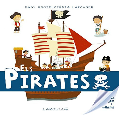 Libro Baby Enciclopèdia Els Pirates De Larousse Editorial La