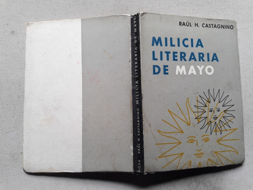 Milicia Literaria De Mayo - Raul H. Castagnino - Edit. Nova