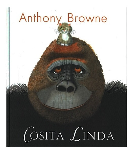 Cosita Linda | Anthony Browne