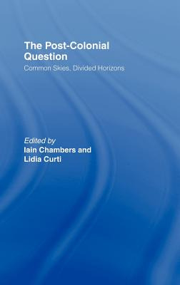 Libro The Postcolonial Question: Common Skies, Divided Ho...