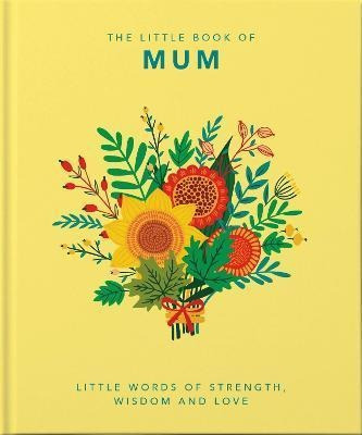 The Little Book Of Mum  Little Words Of Strengtbestseaqwe