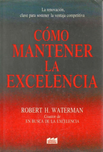 Como Mantener La Excelencia Robert H Waterman 