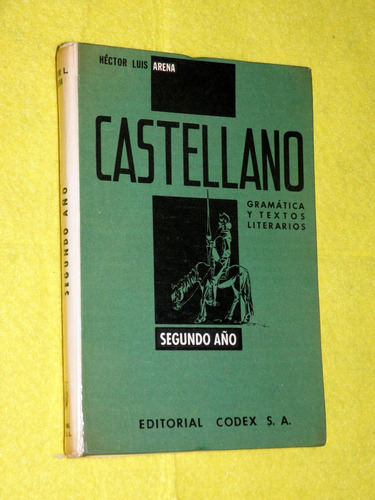Castellano Gramatica Y Textos Literarios Hector Arena Codex