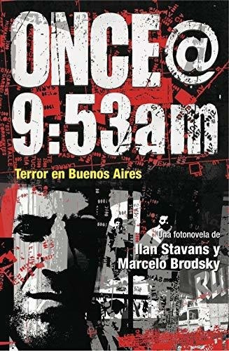 Once****9: 53am Terror En Buenos Aires Dimyonot Je, De Stavans, I. Editorial Penn State University Press En Español