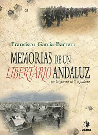 Libro Memorias De Un Libertario Andaluz En La Guerra Civi...