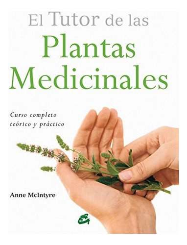 El Tutor De Las Plantas Medicinales - Mcintyre, Anne