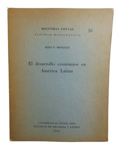 Adp El Desarrollo Economico En America Latina Bert Hoselitz