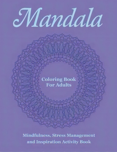 Mandala Coloring Book For Adults, De Mandala Design Drawing. Editorial Mihails Konoplovs, Tapa Blanda En Inglés