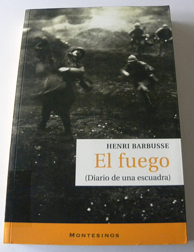 El Fuego (diario De Una Escuadra) De Henri Barbusse