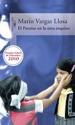 El Paraíso en la otra esquina, de Vargas Llosa, Mario. Serie Biblioteca Vargas Llosa Editorial Alfaguara, tapa blanda en español, 2003