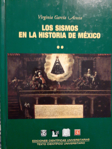 Los Sismos En La Historia De La Ciudad De México. Tomo 2