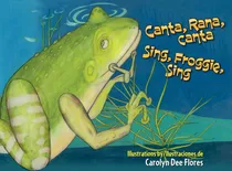 Comprar Libro: Canta, Rana, Canta\u002Fsing, Froggie, Sing (english And S