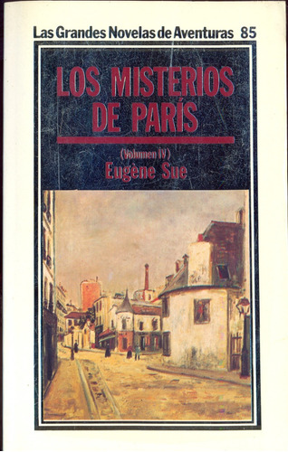 Las Grandes Novelas || Los Misterios De París Vol. Iv 85