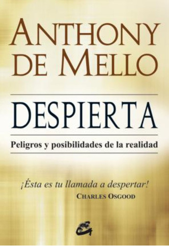 ¡despierta! : Peligros Y Posibilidades De La Realidad / Anth