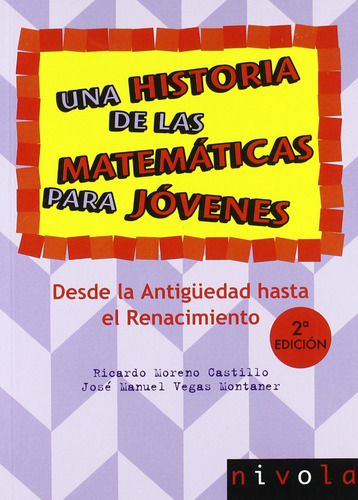 Una Historia De Las Matemáticas Para Jóvenes. Desde La Anti