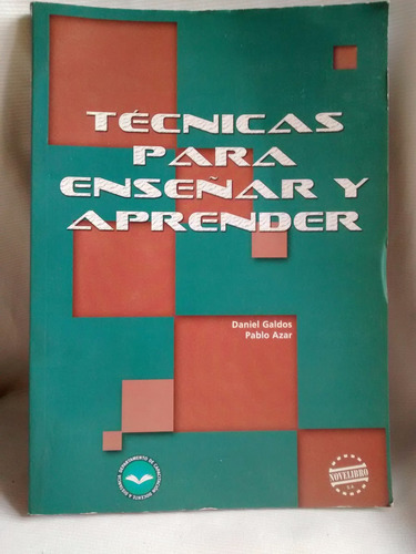 Tecnicas Para Enseñar Y Aprender Daniel Galdos Pablo Azar